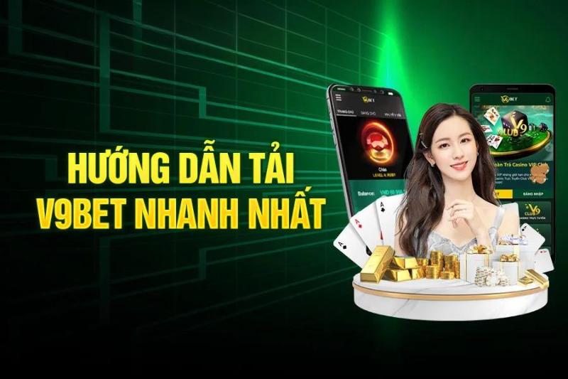 Hướng dẫn tải app V9bet nhanh chóng, đơn giản 